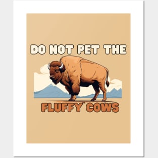 Do not pet the fluffy cows! American Bison Posters and Art